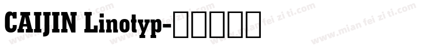 CAIJIN Linotyp字体转换